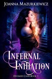 Icon image Infernal Initiation (Doomed Cases Book 3)