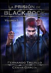 Icon image La prisión de Black Rock - Volumen 5