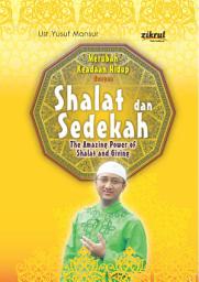 Icon image Merubah Keadaan Hidup Dengan Shalat & Sedekah: The Amazing Power of Shalat and Giving