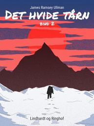 Icon image Det hvide tårn - Bind 2