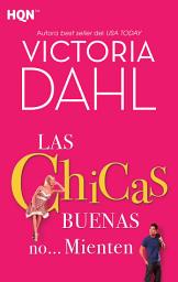 Icon image Las chicas buenas no… mienten