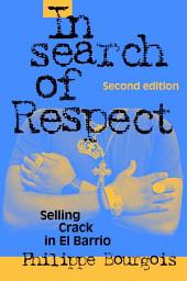 Icon image In Search of Respect: Selling Crack in El Barrio, Edition 2