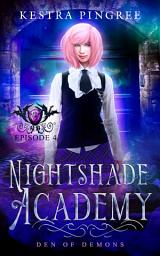 Icon image Nightshade Academy Episode 4: Den of Demons