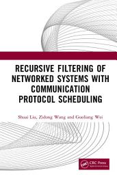 Icon image Recursive Filtering of Networked Systems with Communication Protocol Scheduling