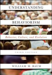 Icon image Understanding Behaviorism: Behavior, Culture, and Evolution, Edition 3