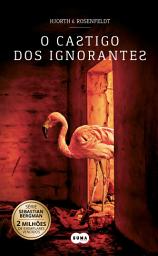 Icon image O castigo dos ignorantes (Sebastian Bergman 5)