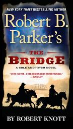 Icon image Robert B. Parker's The Bridge