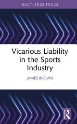 Icon image Vicarious Liability in the Sports Industry