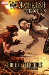 Icon image Wolverine: Origins (2006-2010) : Origins Vol. 3 - Swift and Terrible