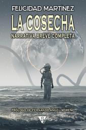 Icon image La cosecha: Narrativa breve completa