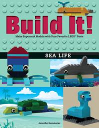 Icon image Build It! Sea Life: Make Supercool Models with Your Favorite LEGO® Parts