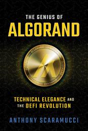 Icon image The Genius of Algorand: Technical Elegance and the DeFi Revolution