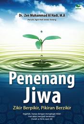 Icon image Penenang Jiwa: Zikir Berpikir, Pikiran Berzikir