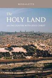 Icon image The Holy Land Missalette: An Encounter with Jesus Christ
