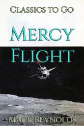 Icon image Mercy Flight: Restored Classics to Go Edition