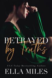 Icon image Betrayed by Truths