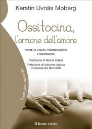 Icon image Ossitocina, l’ormone dell’amore: fonte di calma, rigenerazione e guarigione