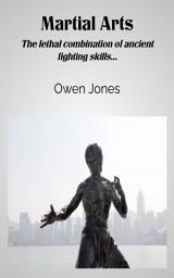 Icon image Martial Arts: The lethal combination of ancient fighting skills...
