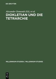 Icon image Diokletian und die Tetrarchie: Aspekte einer Zeitenwende