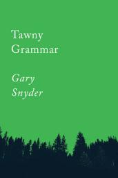 Icon image Tawny Grammar: Essays