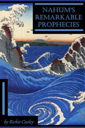 Icon image Nahum’s Remarkable Prophecies