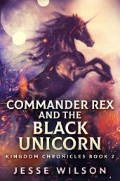 Icon image Commander Rex and the Black Unicorn
