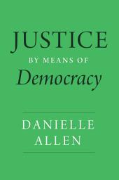 Icon image Justice by Means of Democracy