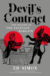 Icon image Devil's Contract: The History of the Faustian Bargain