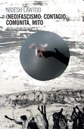 Icon image (Neo)fascismo: contagio, comunità, mito