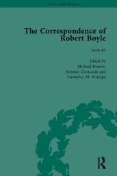 Icon image The Correspondence of Robert Boyle, 1636-1691 Vol 5