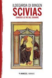 Icon image Scivias: Conosci le vie del Signore