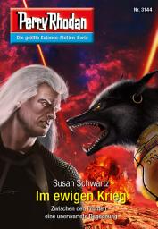 Icon image Perry Rhodan 3144: Im ewigen Krieg: Chaotarchen-Zyklus