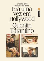 Icon image Era uma vez em Hollywood: O novo livro baseado no filme