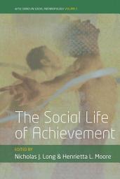 Icon image The Social Life of Achievement