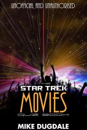 Icon image The Star Trek Movie Quiz Book: From The Motion Picture, Into Darkness