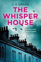Icon image The Whisper House: A Rose Gifford Book (Rose Gifford series, Book 2)