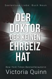 Icon image Der Doktor, der keinen Ehrgeiz hat