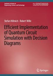 Icon image Efficient Implementation of Quantum Circuit Simulation with Decision Diagrams