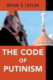 Icon image The Code of Putinism