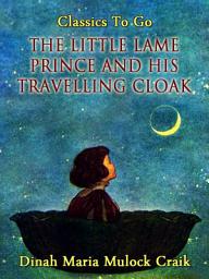 Icon image The Little Lame Prince and His Travelling Cloak