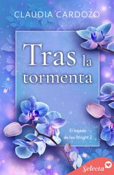 Icon image Tras la tormenta (El legado de los Wright 2)