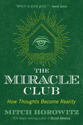 Icon image The Miracle Club: How Thoughts Become Reality