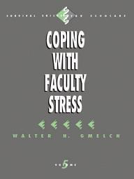 Icon image Coping with Faculty Stress