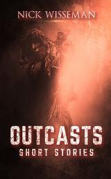 Icon image Outcasts: Short Stories