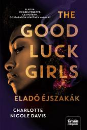 Icon image The Good Luck Girls - Eladó éjszakák