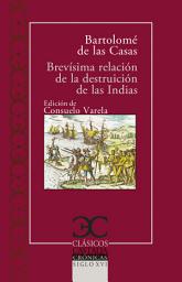 Icon image Brevísima relación de la destruición de las Indias (CC 248)
