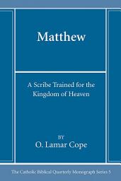 Icon image Matthew: A Scribe Trained for the Kingdom of Heaven