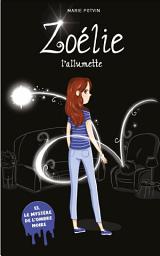 Icon image Zoélie l'allumette tome 13: Le mystère de l'ombre noire: Le mystère de l'ombre noire