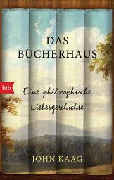 Icon image Das Bücherhaus: Eine philosophische Liebesgeschichte