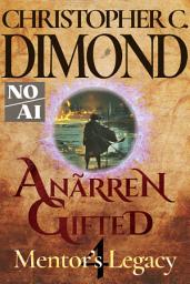 Icon image Anãrren Gifted: Mentor’s Legacy